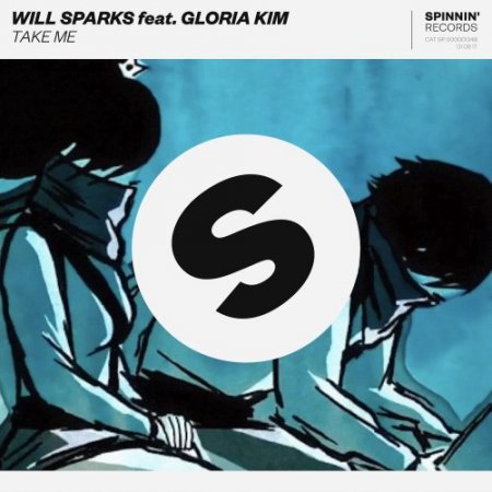Will Sparks feat. Gloria Kim - Take Me (Extended Mix)