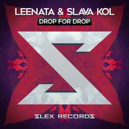 Slava Kol & Leenata - Drop For Drop (Original Mix)