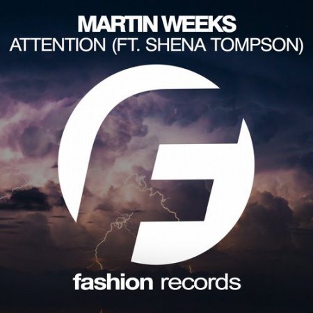 Martin Weeks feat. Shena Tompson - Attention (Original Mix)