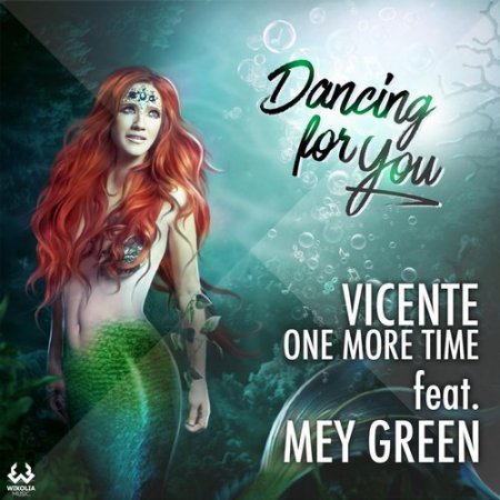 Vicente One More Time Ft. Mey Green - Dancing For You