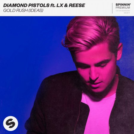 Diamond Pistols feat. LX & Reese - Gold Rush (Ideas)