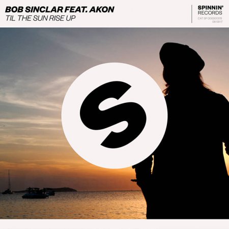 Bob Sinclar feat. Akon - Til The Sun Rise Up (Extended Mix)