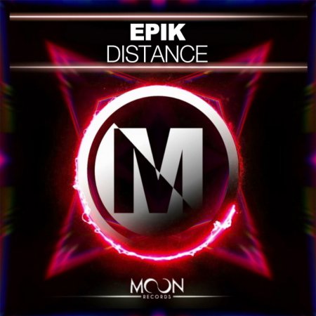 Epik - Distance (Original Mix)