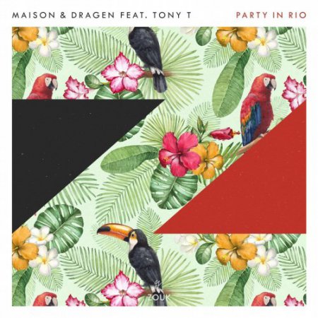 Maison & Dragen feat. Tony T - Party In Rio (Extended Mix)