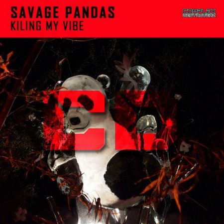 Savage Pandas - Killing My Vibe (Original Mix)