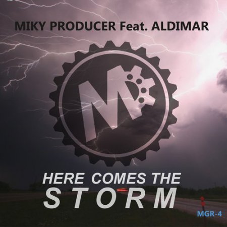 Miky Producer & Aldimar - Here Comes The Storm (Original Mix)