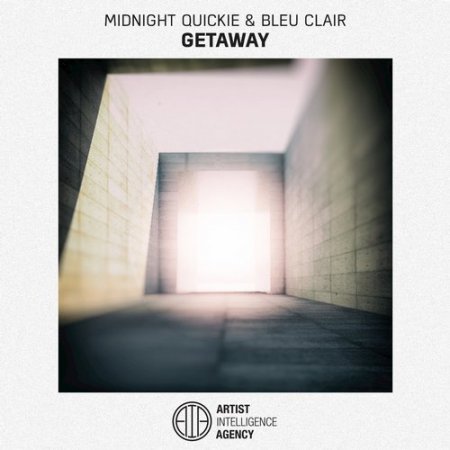 Midnight Quickie & Bleu Clair - Getaway (Original Mix)