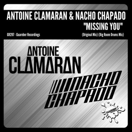 Antoine Clamaran & Nacho Chapado - Missing You (Big Rooms Drums Mix)