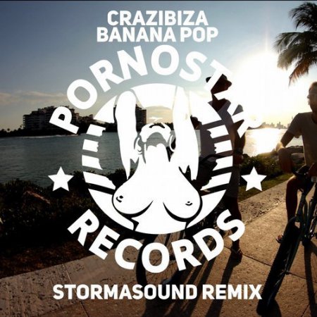 Crazibiza - Banana Pop (Stormasound Remix)