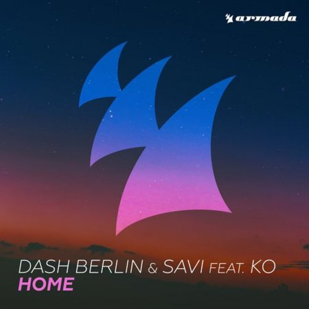 Dash Berlin & Savi feat. KO - Home (Dash Berlin Extended Club Mix)