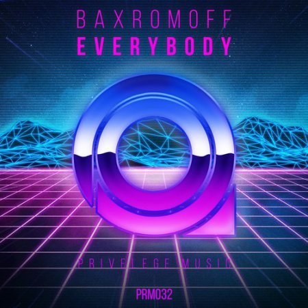 Baxromoff - Everybody (Original Mix)
