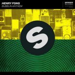 Henry Fong - Bubblin Anthem (Original Mix)