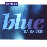 Eiffel 65 - Blue (Hannover Remix)