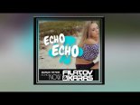 Burak Yeter - Echo (Filatov & Karas Remix)