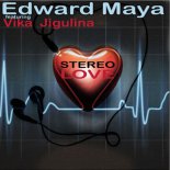 Edward Maya ft Vika Jigulina - Stereo Love (Martijn Larsson & JNT REMIX)