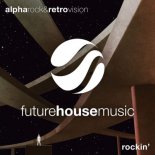 Alpharock & RetroVision - Rockin\' (Original Mix)