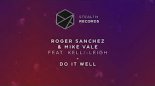 Roger Sanchez Mike Vale feat. Kelli-Leigh - Do It Well