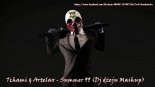 Tchami & Artelax - Summer 99 (Dj dzeju Mashup)