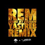 R.E.M. - Losing My Religion (Yastreb Radio Edit)