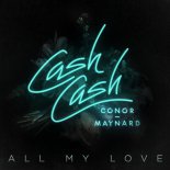 Cash Cash - All My Love (feat. Conor Maynard) [Audien Remix]