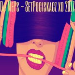 Dj MePs - SetPociskacz xd 2017