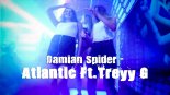 Damian Spider - Atlantic Ft.Treyy G (Original Mix)