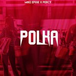 Mike Epsse X Percy - Polka (Original Mix)