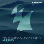 Mark Sixma & Emma Hewitt - Missing (Extended Mix)