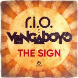 R.I.O. & Vengaboys - The Sign (Ryan T. & Dan Winter Bootleg)