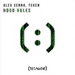 Alex Senna & Teken - Hood Rules