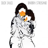 Duck Sauce - Barbra Streisand (Jesse Bloch Bootleg)
