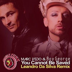Marc Vedo & Boy George - You Cannot Be Saved (Leandro Da Silva Remix)