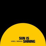 Axwell & Ingrosso - Sun Is Shining (MacDiver Bootleg)