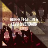Robert Falcon & KEVU & Vendark - KARTEL (Desren Remake)