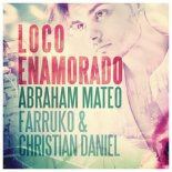 Abraham Mateo, Farruko, Christian Daniel - Loco Enamorado
