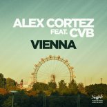 Alex Cortez feat. CvB - Vienna (Harlie & Charper Remix)