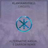 Klangkarussell - Circuits (Alternative Kasual & Darrow Remix)