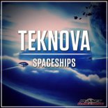 Teknova - Spaceships (Original Mix)