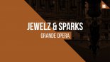 Jewelz & Sparks - Grande Opera (Vixx Bootleg)
