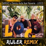 NERVO X Danny Avila Feat Reverie - LOCO (Rijler Remix)