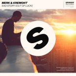 Merk & Kremont - Sad Story (Denis First Remix)
