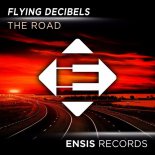 Flying Decibels - The Road (Amice Remix)