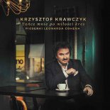 Krzysztof Krawczyk - Bede Twoj Dzisiaj Wieczorem (Radio Edit)