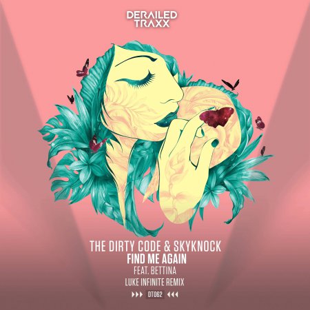 The Dirty Code & Skyknock ft. Bettina - Find Me Again (Luke Infinite Remix) (Extended Mix)