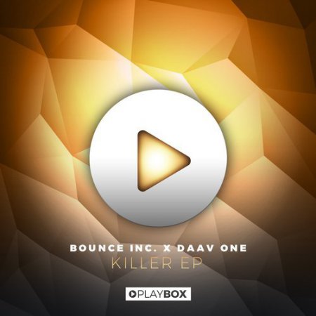 Bounce Inc. x Daav One - Killer (Extended Mix)