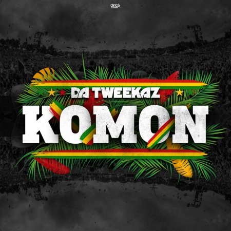 Da Tweekaz - Komon (Extended Mix)