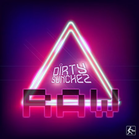 Dirty Sunchez - Raw (Original Mix)