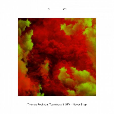 Thomas Feelman & Teamworx & STV - Never Stop (Original Mix)