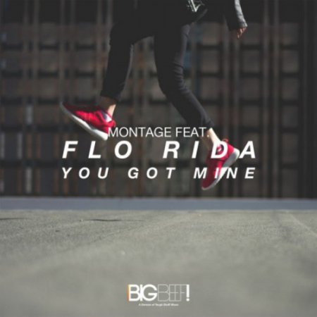 Montage ft. Flo Rida - You Got Mine (Extended Mix)