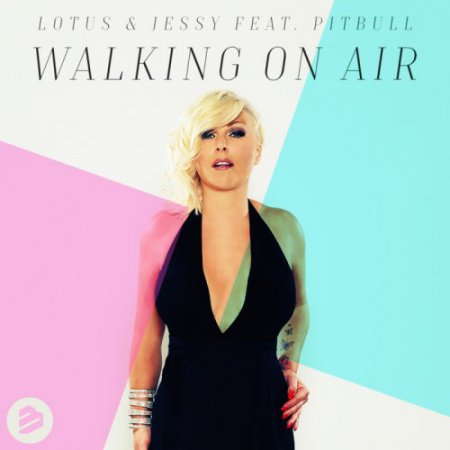 Lotus & Jessy Ft. Pitbull - Walking On Air (Extended Mix)